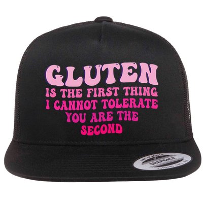Gluten Is The First Thing I Cannot Tolerate Funny Sarcastic Flat Bill Trucker Hat