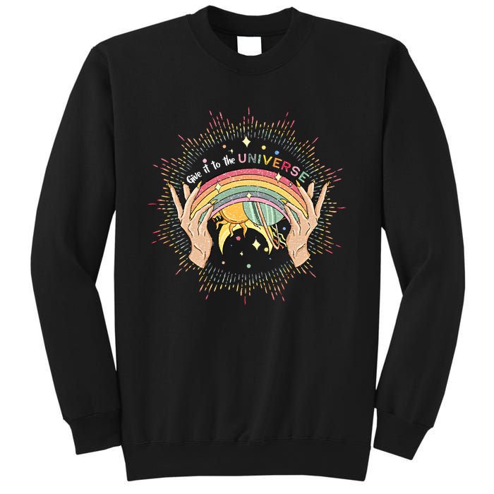 Give It To Universe Celestial Gay Mystical Lesbian Rainbow Color Sweatshirt