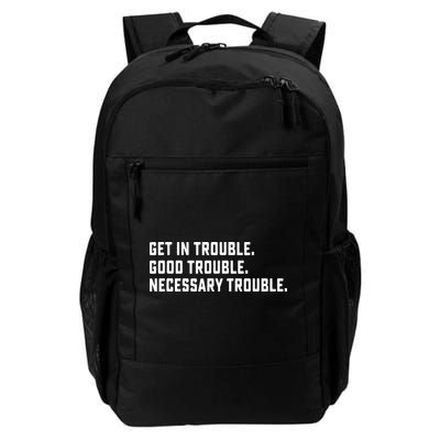 Get In Trouble Good Necessary Trouble Protest Equality Daily Commute Backpack