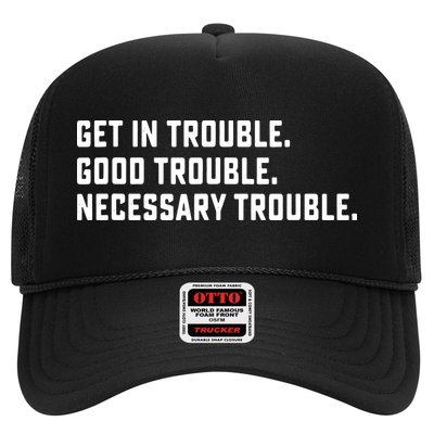 Get In Trouble Good Necessary Trouble Protest Equality Trucker Hat