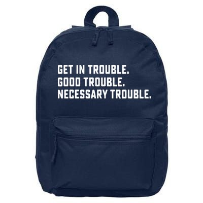 Get In Trouble Good Necessary Trouble Protest Equality 16 in Basic Backpack