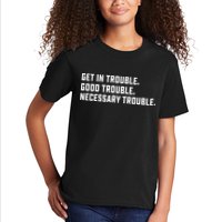 Get In Trouble Good Necessary Trouble Protest Equality Kids T-Shirt