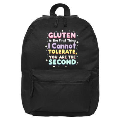Gluten Is The First Thing I Cannot Tolerate Gluten Free 16 in Basic Backpack