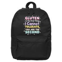 Gluten Is The First Thing I Cannot Tolerate Gluten Free 16 in Basic Backpack
