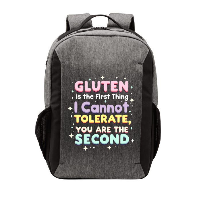 Gluten Is The First Thing I Cannot Tolerate Gluten Free Vector Backpack