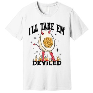 Groovy Ill Take Em Deviled Thanksgiving Funny Egg Premium T-Shirt