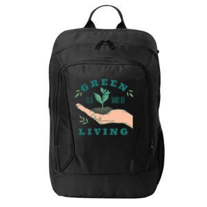 Green Is The Way Of Living City Backpack