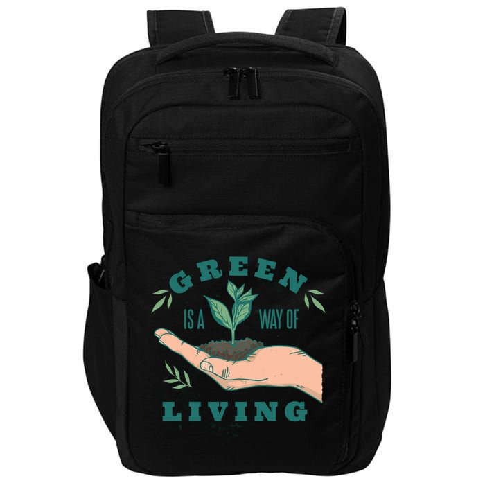 Green Is The Way Of Living Impact Tech Backpack