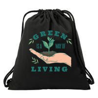 Green Is The Way Of Living Drawstring Bag