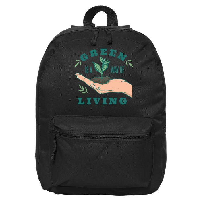 Green Is The Way Of Living 16 in Basic Backpack