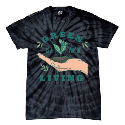 Green Is The Way Of Living Tie-Dye T-Shirt
