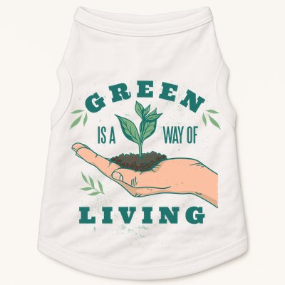 Green Is The Way Of Living Doggie Tank