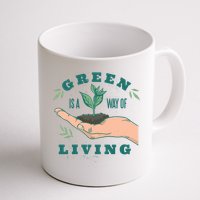 Green Is The Way Of Living Mug