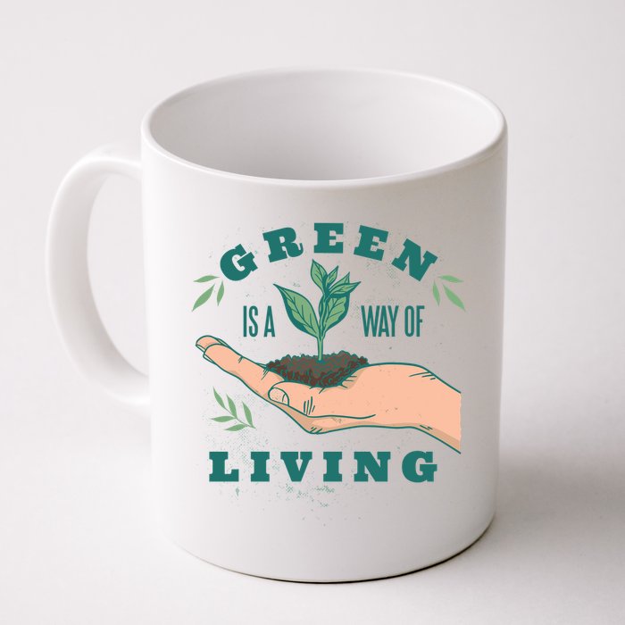 Green Is The Way Of Living Mug
