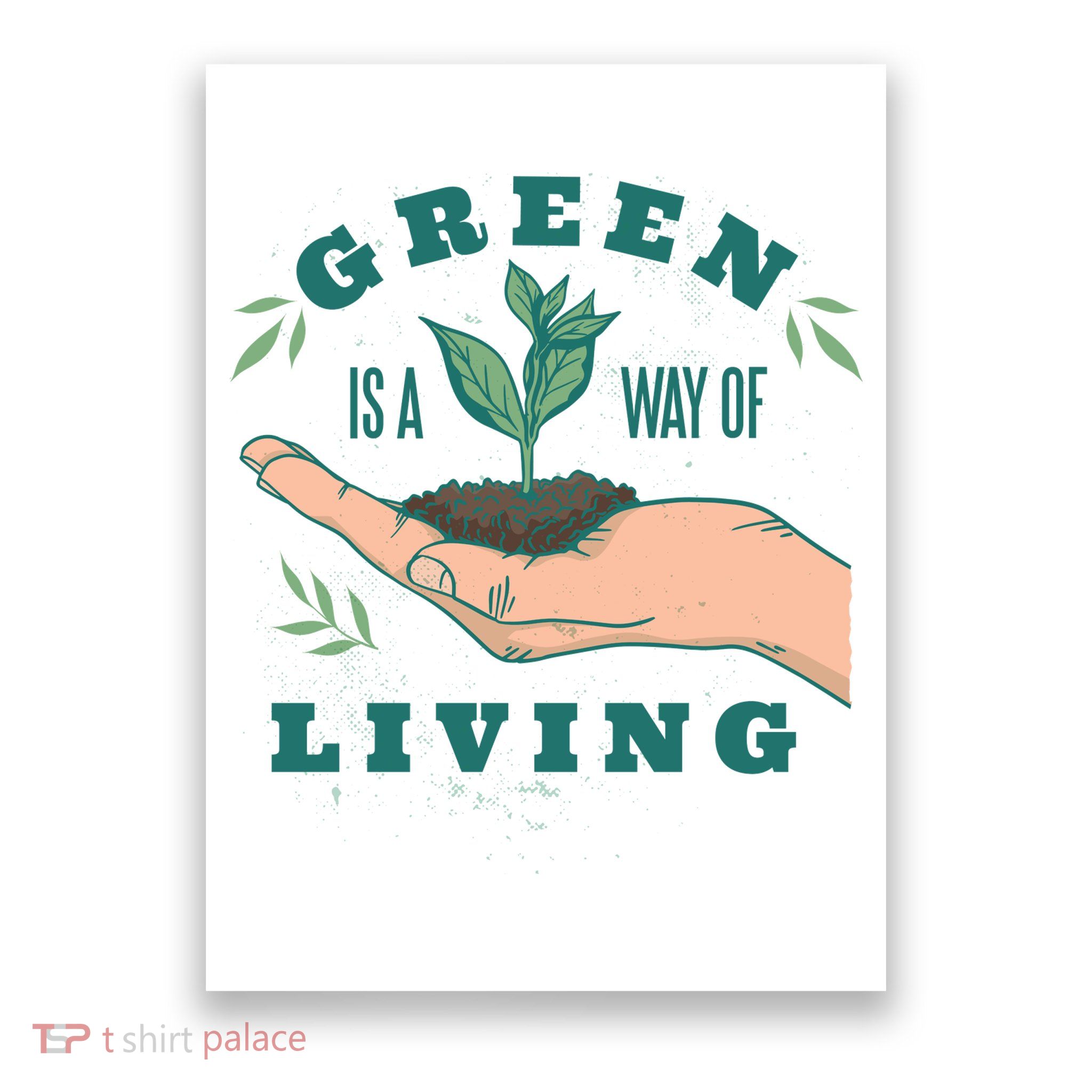 Green Is The Way Of Living Poster