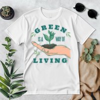 Green Is The Way Of Living Premium T-Shirt