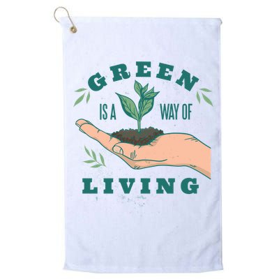 Green Is The Way Of Living Golf Towel