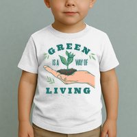Green Is The Way Of Living Toddler T-Shirt