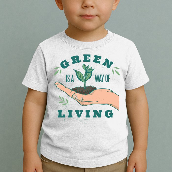Green Is The Way Of Living Toddler T-Shirt