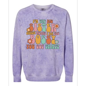 Groovy I'm The Big Sister Which Means I Am The Boss Sister Cool Gift Colorblast Crewneck Sweatshirt