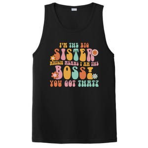 Groovy I'm The Big Sister Which Means I Am The Boss Sister Cool Gift PosiCharge Competitor Tank