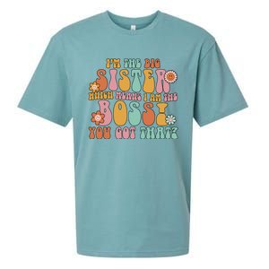 Groovy I'm The Big Sister Which Means I Am The Boss Sister Cool Gift Sueded Cloud Jersey T-Shirt