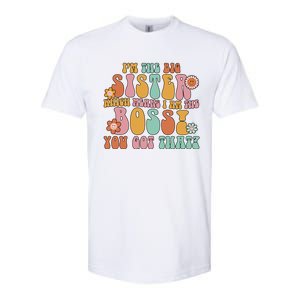 Groovy I'm The Big Sister Which Means I Am The Boss Sister Cool Gift Softstyle CVC T-Shirt