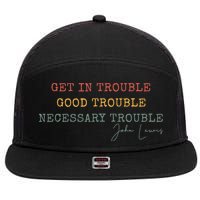 Get In Trouble Good-Trouble Necessary Trouble John-Lewis 7 Panel Mesh Trucker Snapback Hat