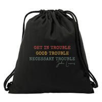 Get In Trouble Good-Trouble Necessary Trouble John-Lewis Drawstring Bag