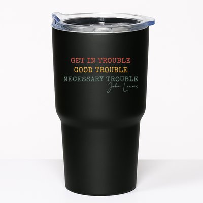 Get In Trouble Good-Trouble Necessary Trouble John-Lewis Tumbler