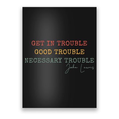 Get In Trouble Good-Trouble Necessary Trouble John-Lewis Poster