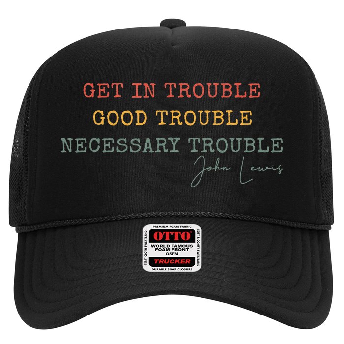Get In Trouble Good-Trouble Necessary Trouble John-Lewis Hat