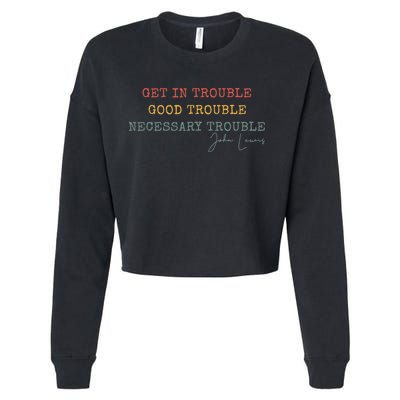 Get In Trouble Good-Trouble Necessary Trouble John-Lewis Cropped Pullover Crew
