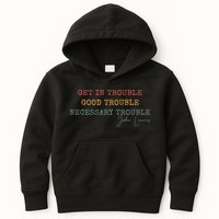 Get In Trouble Good-Trouble Necessary Trouble John-Lewis Kids Hoodie