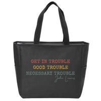 Get In Trouble Good-Trouble Necessary Trouble John-Lewis Zip Tote Bag