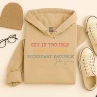 Get In Trouble Good-Trouble Necessary Trouble John-Lewis Hoodie