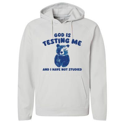 God Is Testing Me And I Have Not Studied Performance Fleece Hoodie