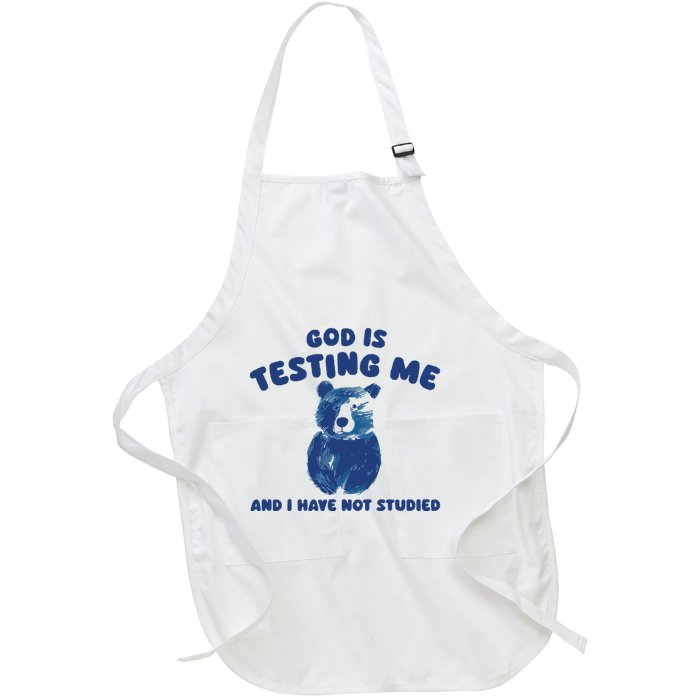 God Is Testing Me And I Have Not Studied Full-Length Apron With Pockets