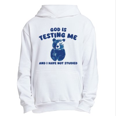 God Is Testing Me And I Have Not Studied Urban Pullover Hoodie