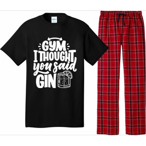 Gym I Thought You Said Gin Funny Fitness Party Quote Gift Pajama Set