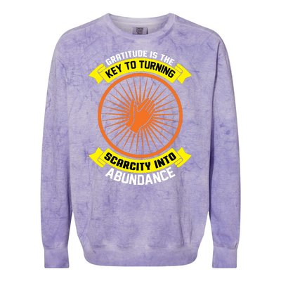 Gratitude Is The Key To Tuning Scarcity Into Abundance Colorblast Crewneck Sweatshirt