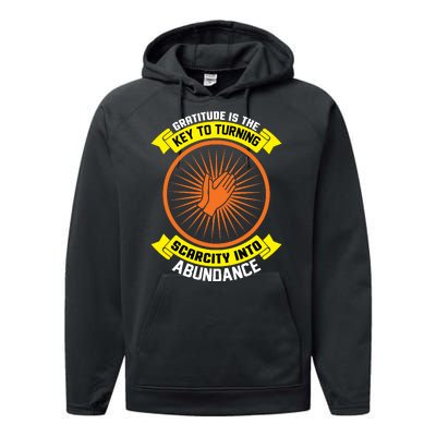 Gratitude Is The Key To Tuning Scarcity Into Abundance Performance Fleece Hoodie