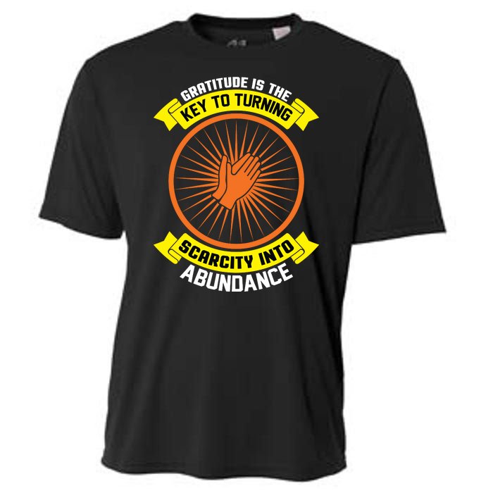 Gratitude Is The Key To Tuning Scarcity Into Abundance Cooling Performance Crew T-Shirt