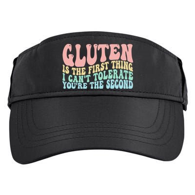 Gluten Is The First Thing I CanT Tolerate YouRe The Second Adult Drive Performance Visor