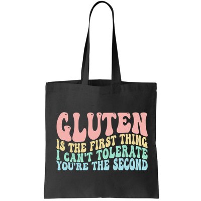 Gluten Is The First Thing I CanT Tolerate YouRe The Second Bag