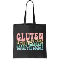 Gluten Is The First Thing I CanT Tolerate YouRe The Second Bag