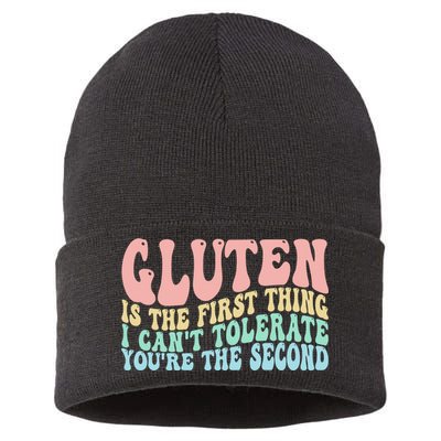 Gluten Is The First Thing I CanT Tolerate YouRe The Second Sustainable Knit Beanie