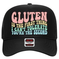 Gluten Is The First Thing I CanT Tolerate YouRe The Second Hat