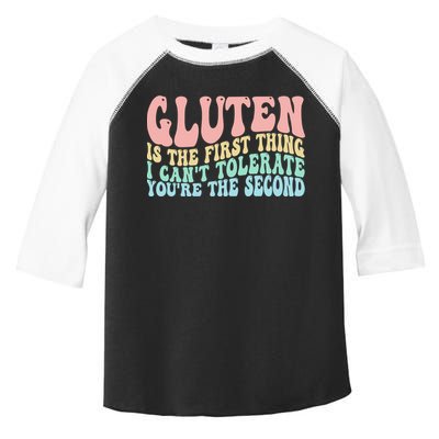 Gluten Is The First Thing I CanT Tolerate YouRe The Second Toddler Fine Jersey T-Shirt