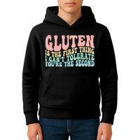Gluten Is The First Thing I CanT Tolerate YouRe The Second Kids Hoodie